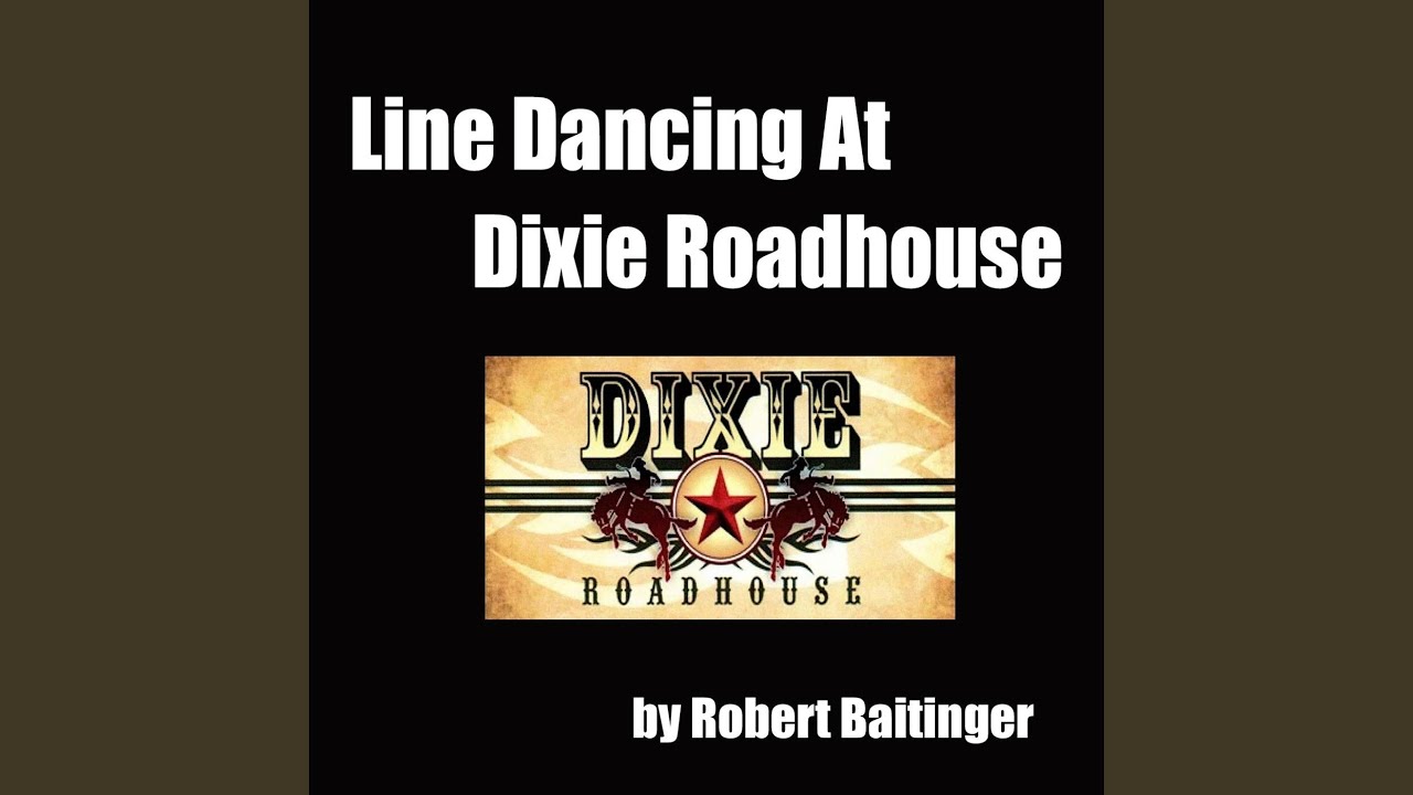 Line Dancing at Dixie Roadhouse (Line Dance Remix)