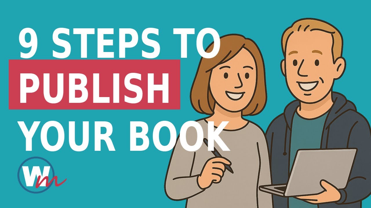 9 Essential Steps to Write, Publish and Sell Your Book