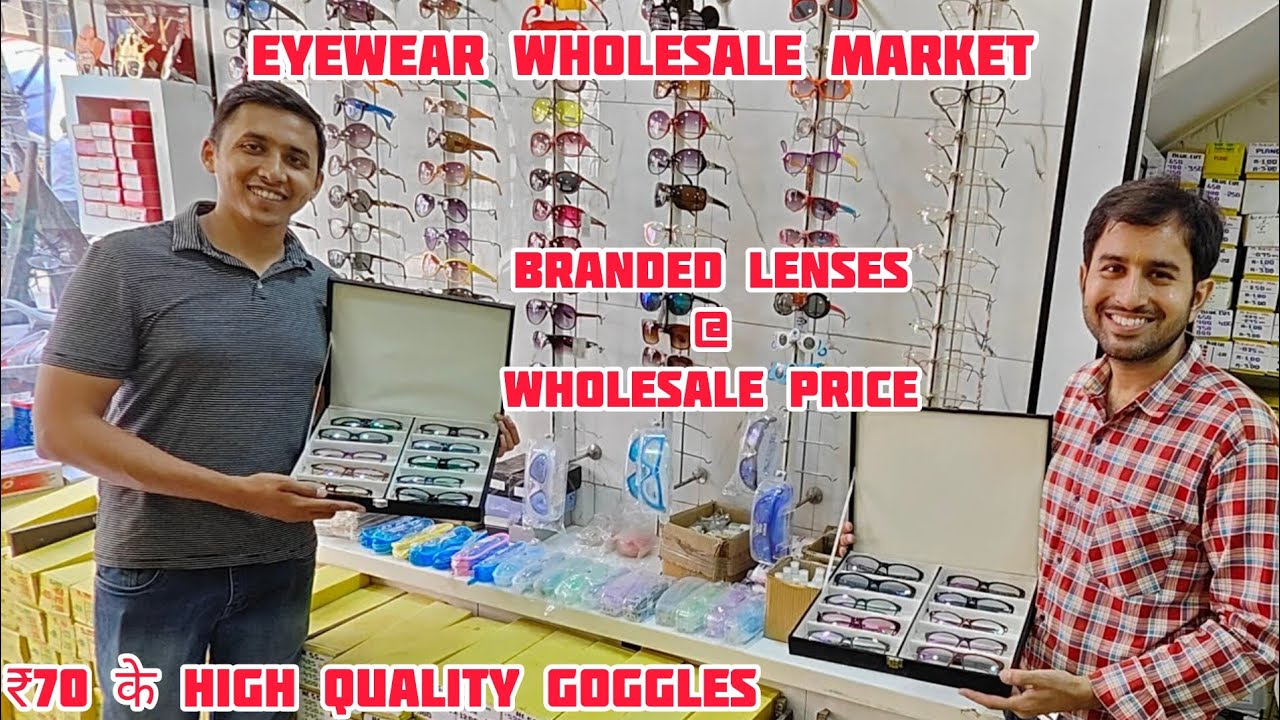 इतने सस्ते Lenses 😱|₹70 का Unbreakable Frame |₹100 के High Quality Goggle | Eyewear Wholesale Market