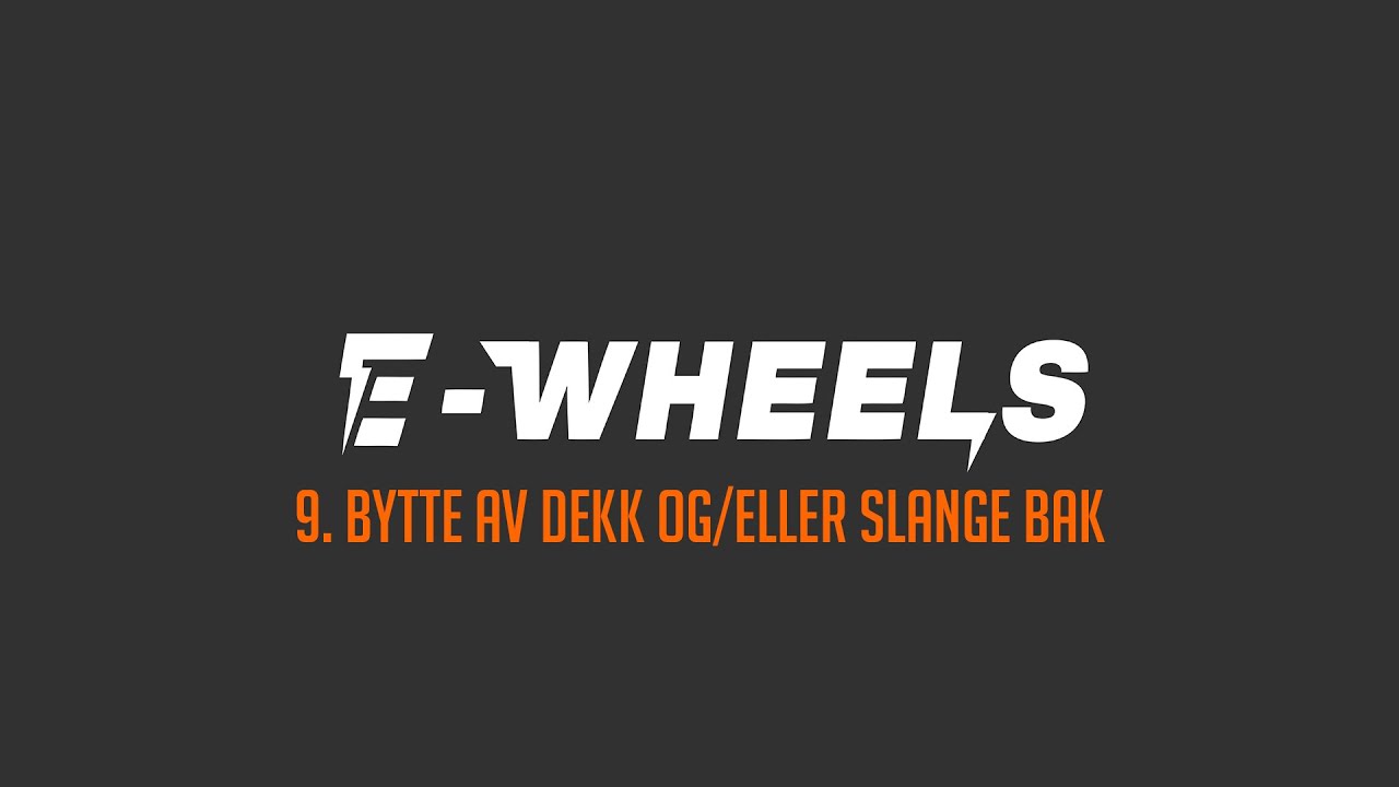 E-Wheels - 9. Bytte dekk og/eller slange bak - E2S V2