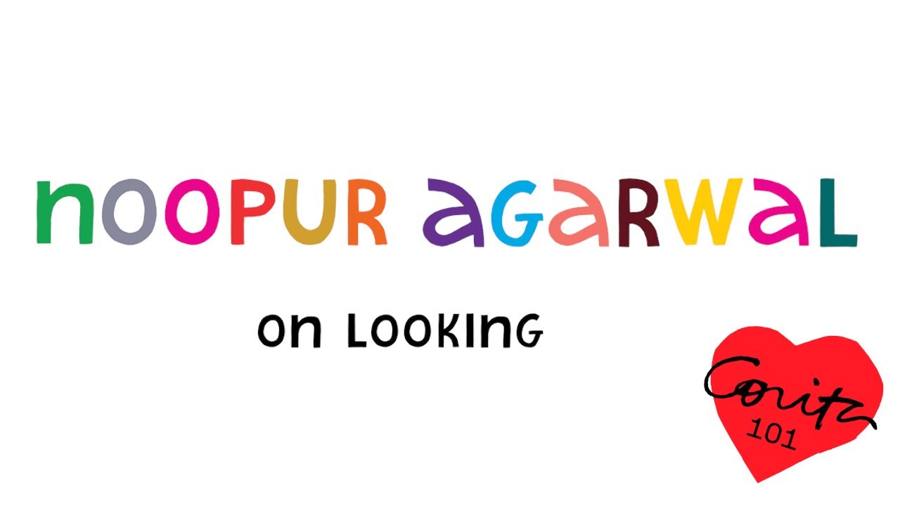 Learning by Heart (At Home): Noopur Agarwal on Looking