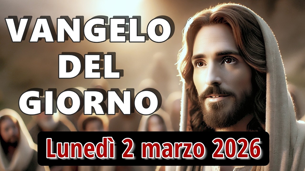 VANGELO DEL GIORNO LUNEDI 2 MARZO 2026 ❤️ La misura che usi ti sarà restituita
