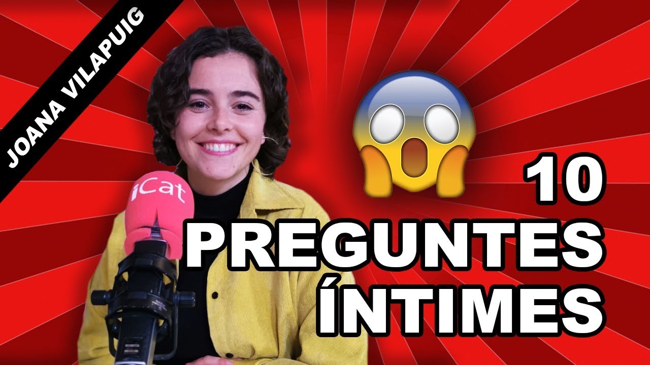 10 preguntes íntimes a Joana Vilapuig