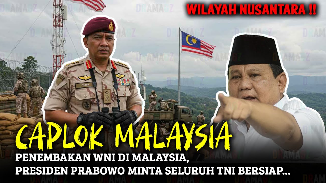 TNI siap kapan saja klaim wilayah serawak sekitarnya Buntut Kasus Penembakan WNI di Malaysia