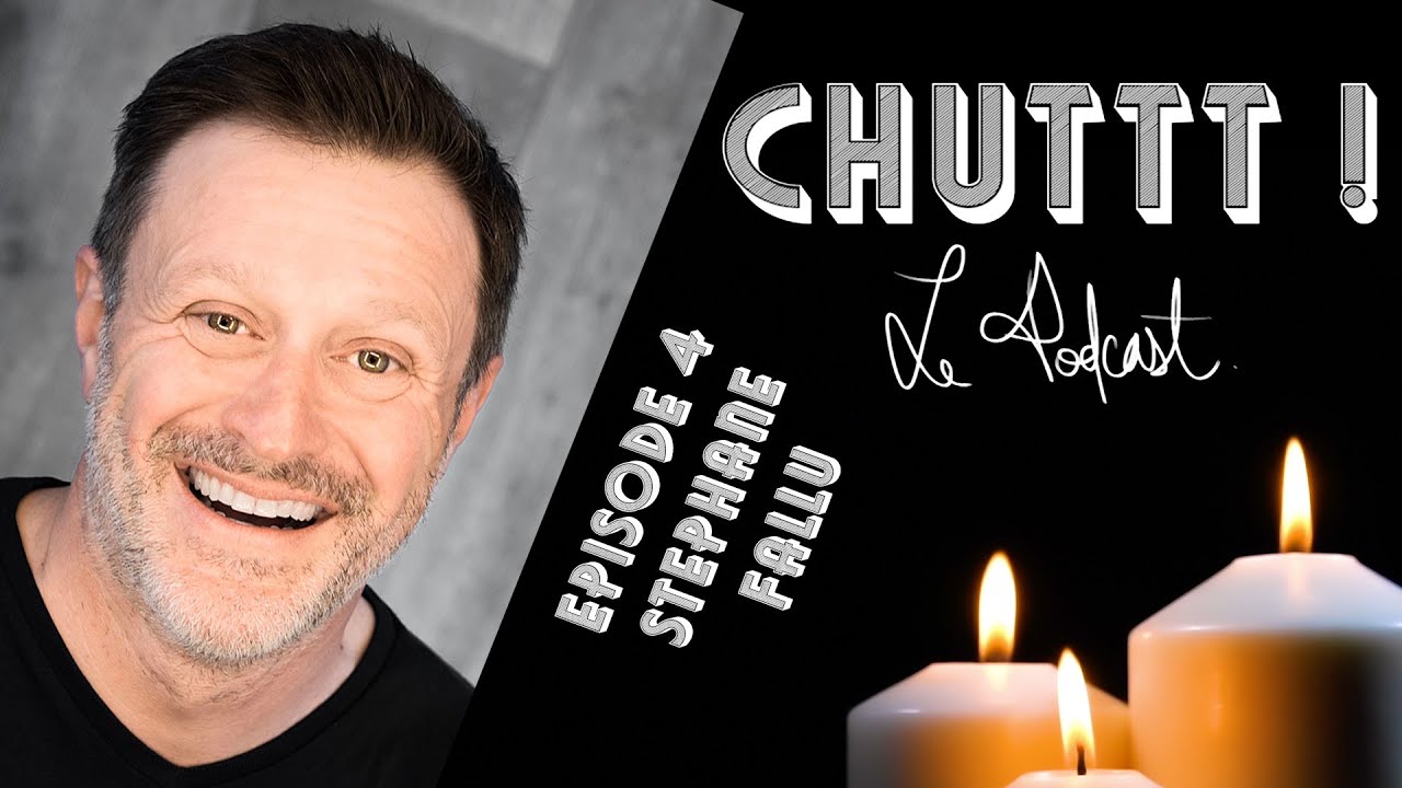 CHUTTT! épisode #4 - Stéphane Fallu