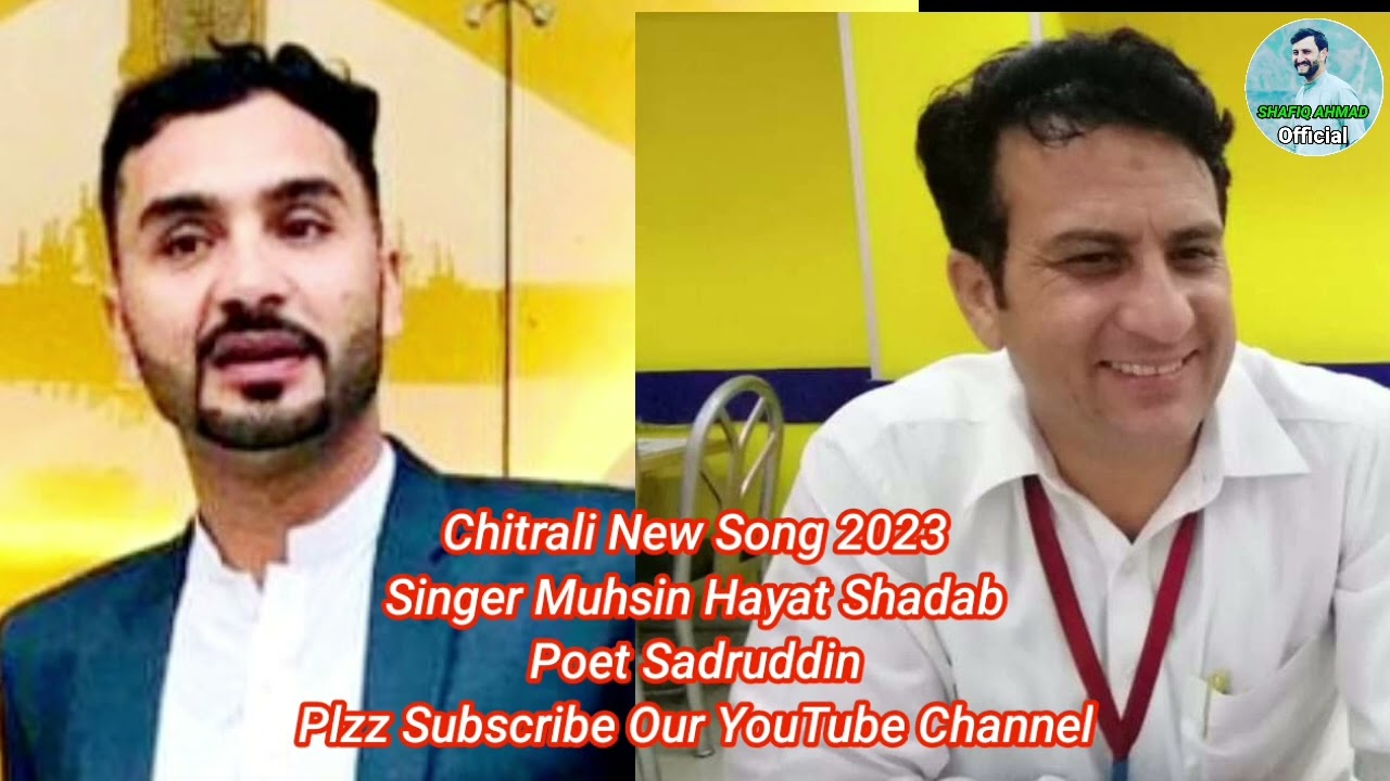 Ta Kya Adat Ki Oshoi || Muhsin hayat Shadab || poet Sadruddin ||Chitrali NewSong& Khowar Newsong023