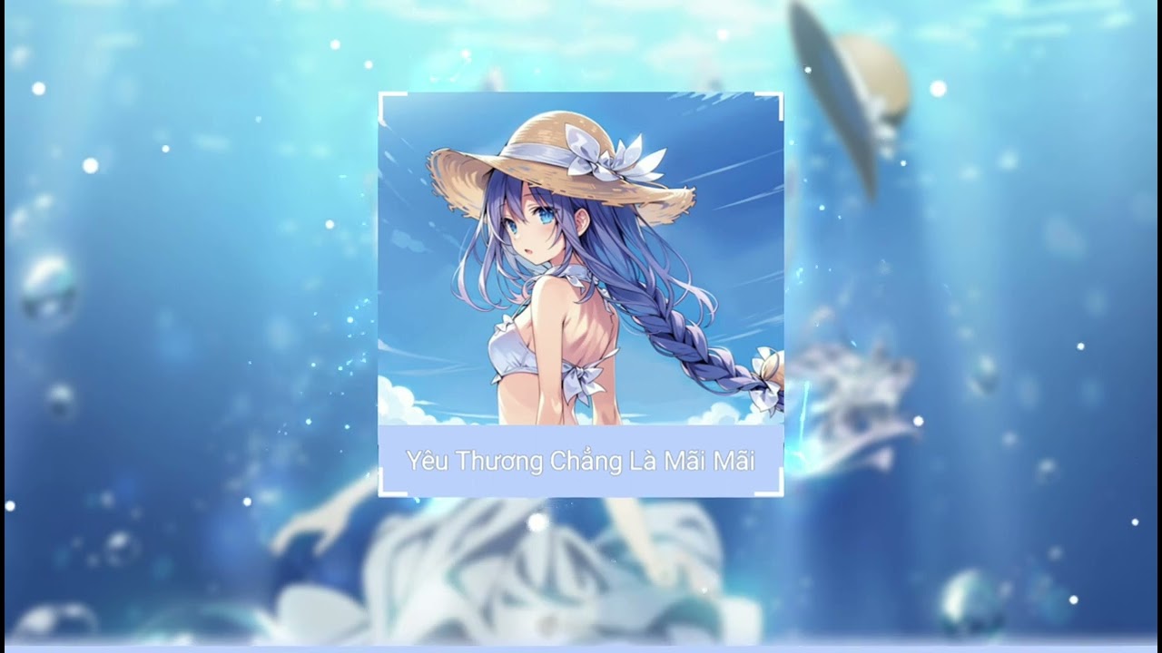 Nightcore - Yêu Thương Chẳng Là Mãi Mãi (Đông Remix)