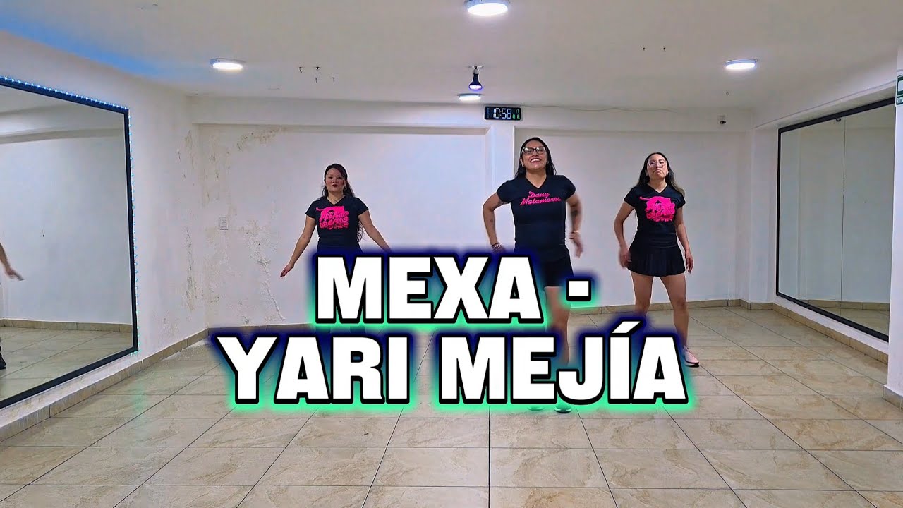 Mexa - Yari Mejía/  Dany Matamoros / Zumba