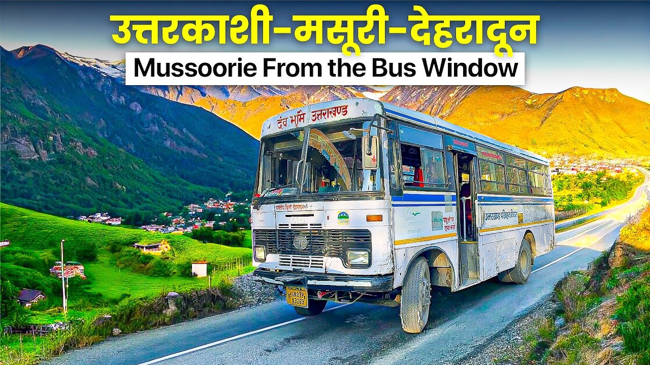 Uttarkashi to Dehradun by Bus | Real Himalayan Road Reality