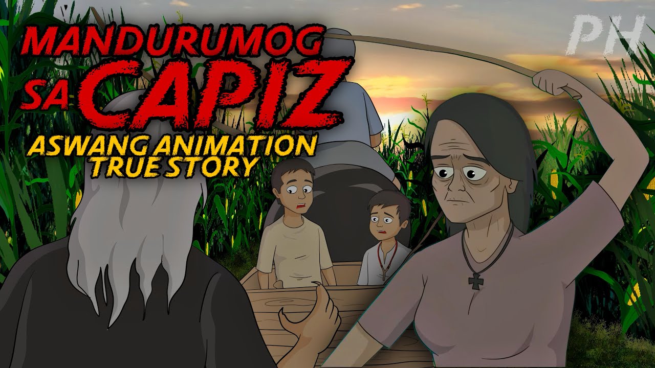 MANDURUMOG SA CAPIZ | Aswang True Story Animation