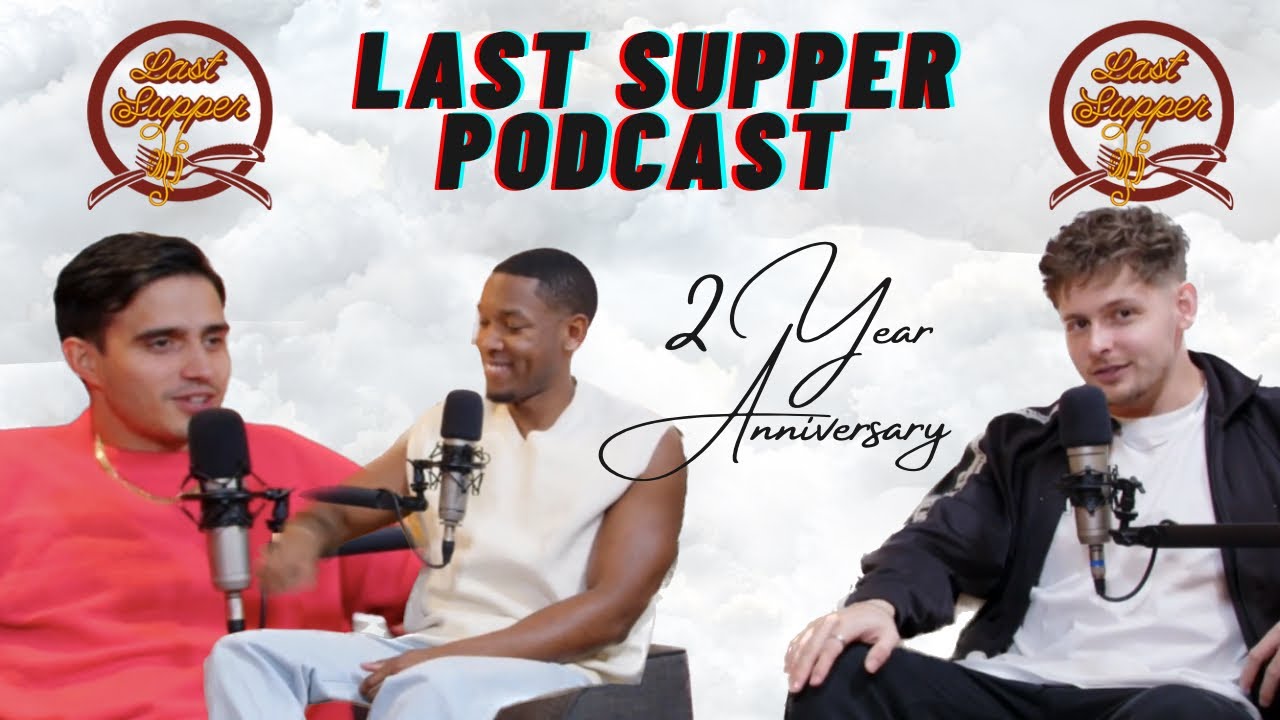 2 Year Anniversary! Hall Passes and How Far You Go For Cheeks | Last Supper Podcast | Episode 20