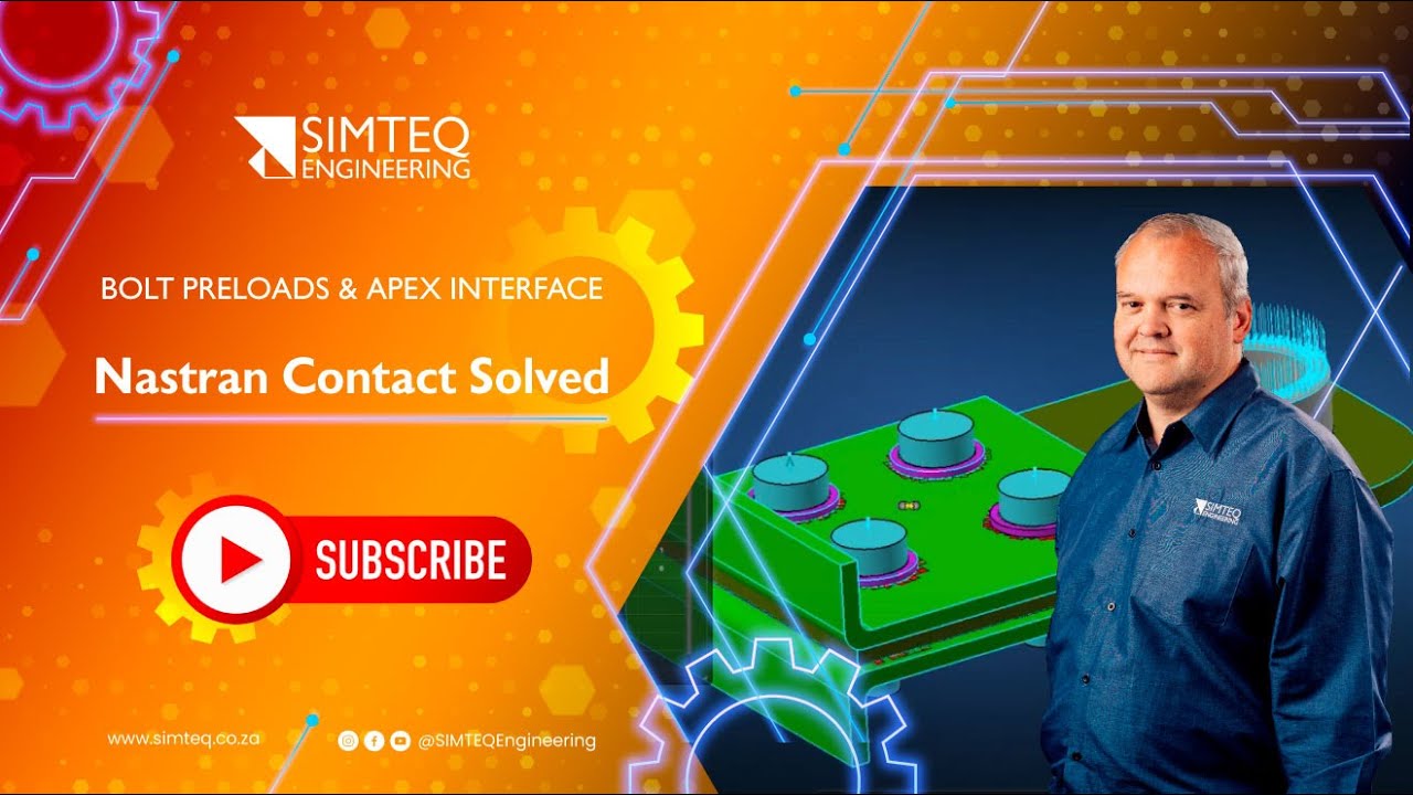 Mastering Contact in MSC Nastran: Bolt Preloads & New Apex Interface Explained