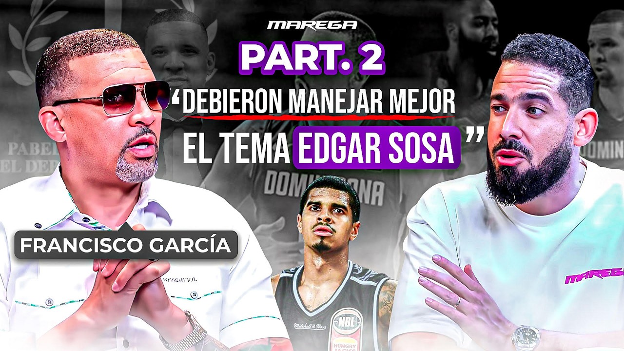 Francisco García: LA VERDAD JAMÁS CONTADA CASO EDGAR SOSA😮👀🏀