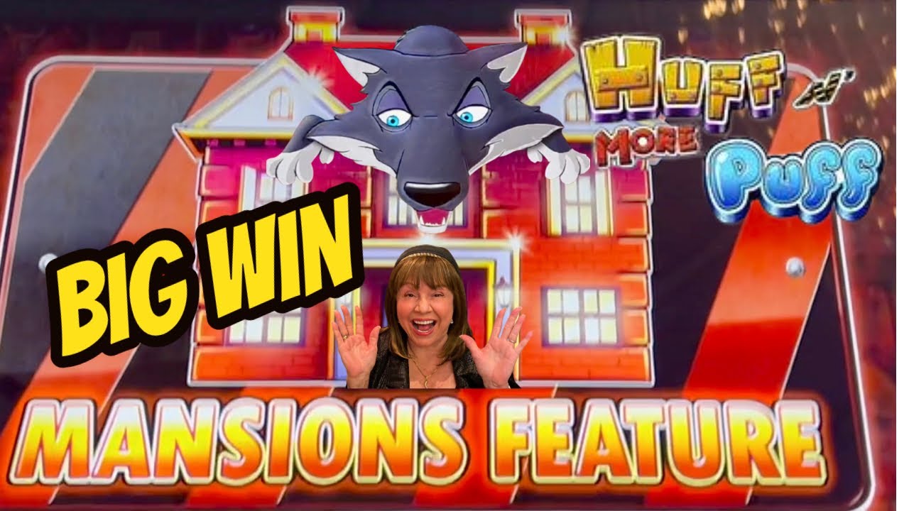 MANSION BONUS! LOVE MY HUFF N MORE PUFF