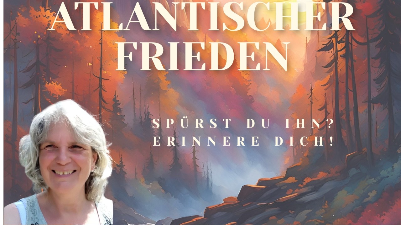 Der Frieden von Atlantis kehrt in uns zurück