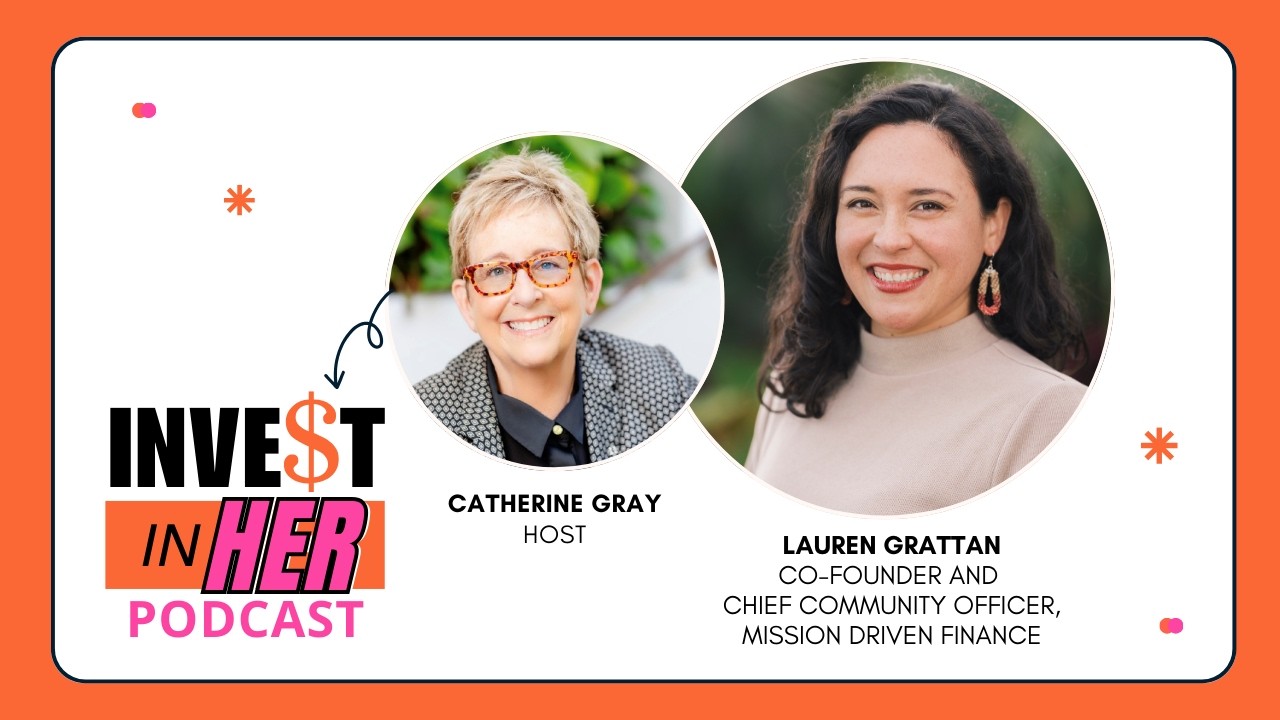 Reconnecting Capital & Community with Lauren Grattan and host Catherine Gray Ep. 477