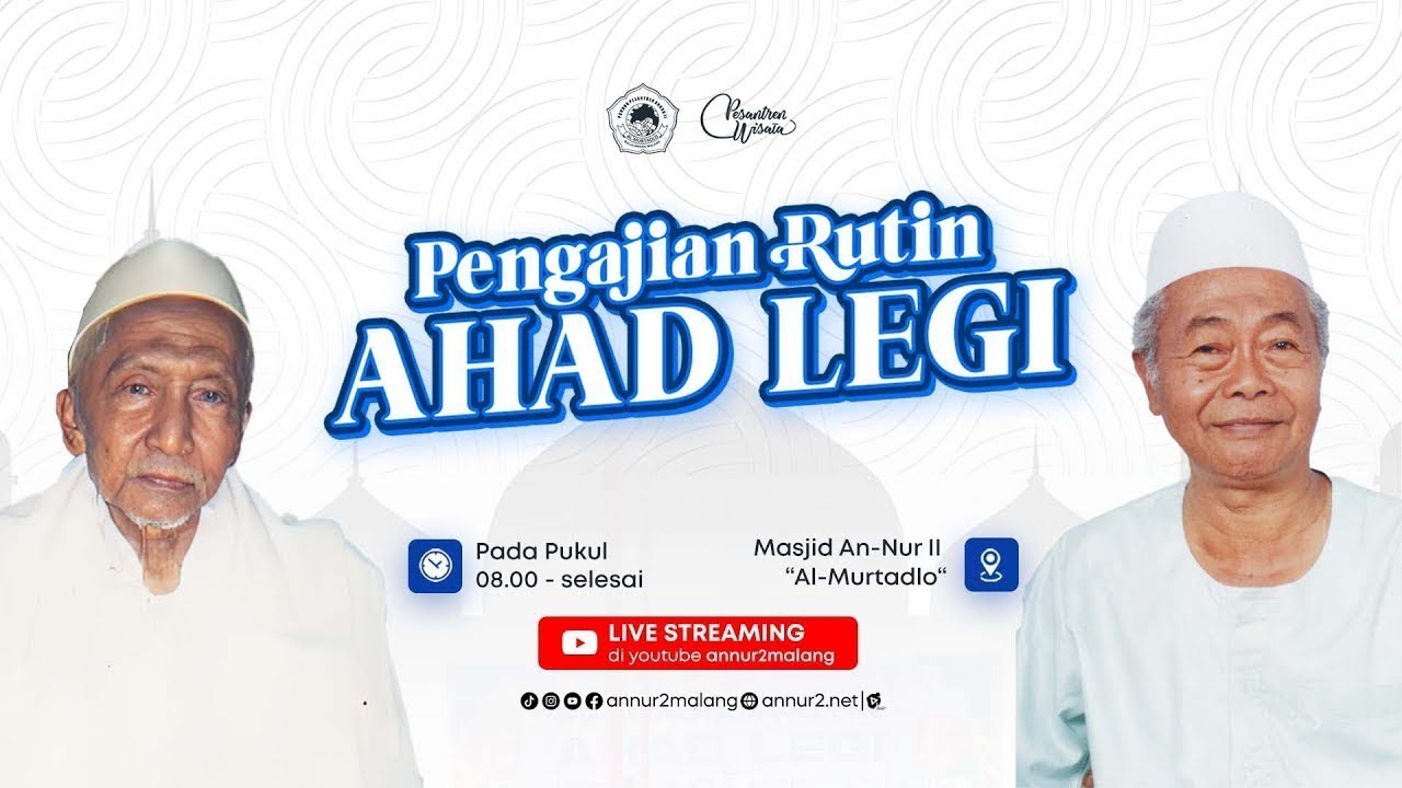 🔴 PENGAJIAN RUTIN AHAD LEGI PONDOK PESANTREN WISATA AN-NUR II AL-MURTADLO