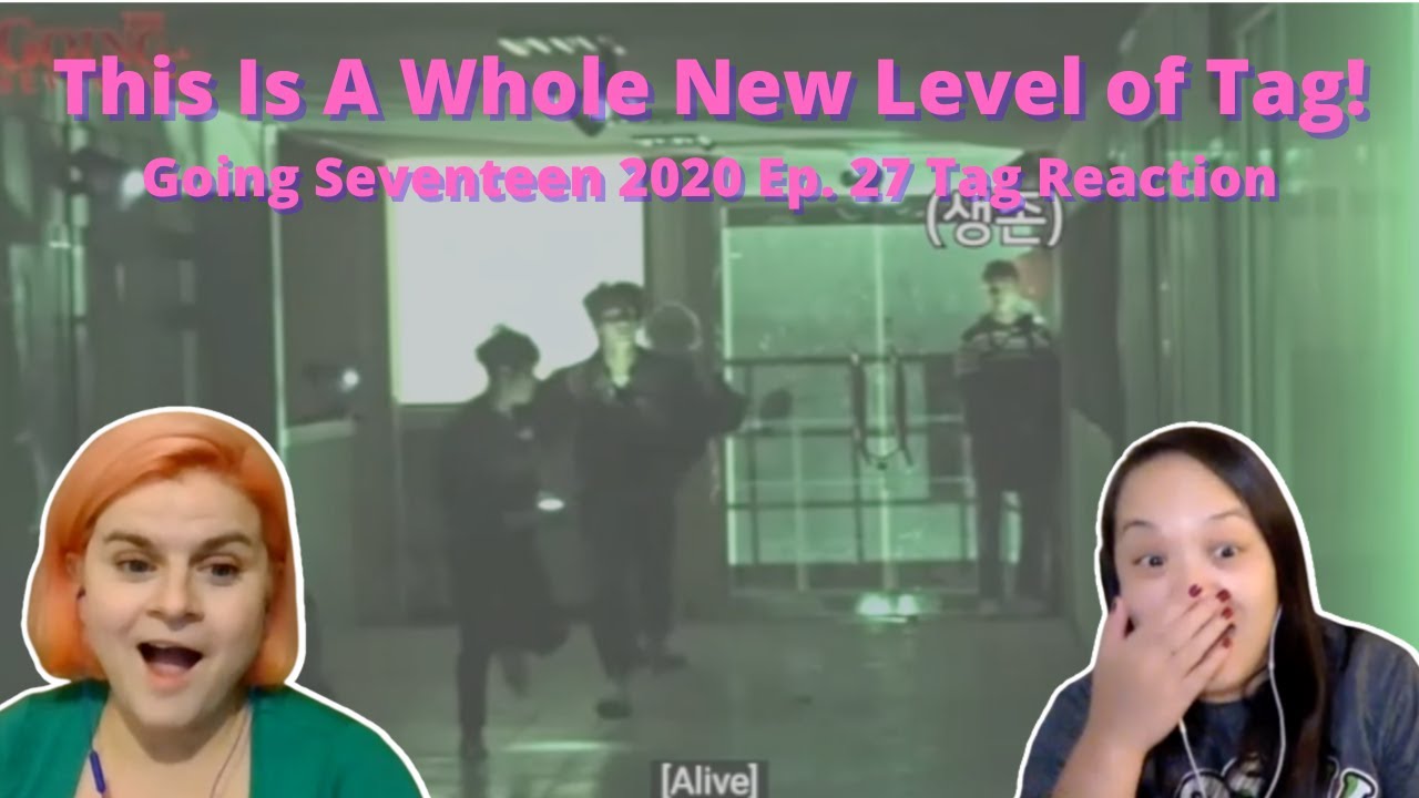 Scariest game of tag ever | Two women reacting to GOING SEVENTEEN 2020 EP. 27 The Tag #1 | Reaction