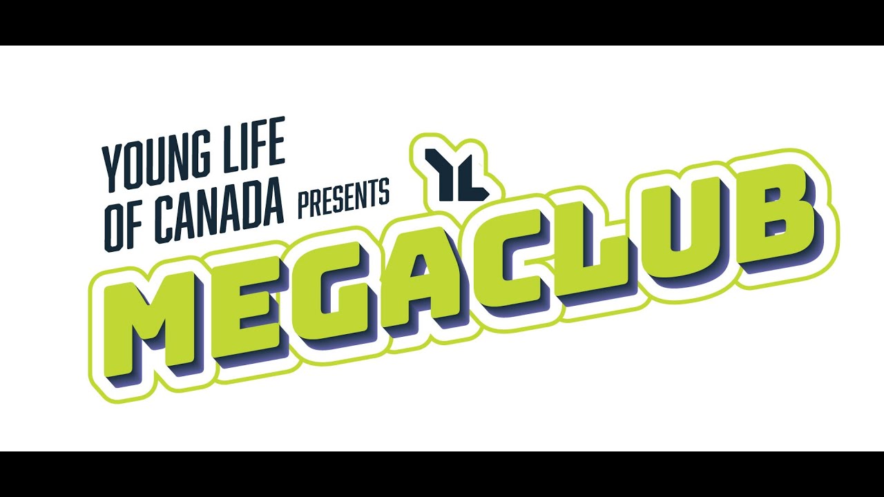Young Life of Canada: MegaClub