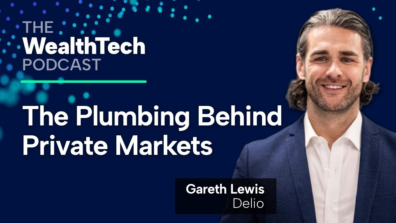 The Plumbing Behind Private Markets | Gareth Lewis, Delio
