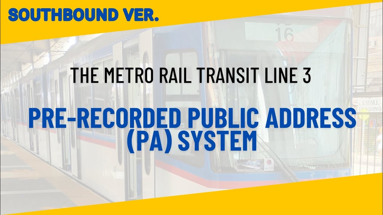 FULL VERSION SOUTHBOUND | DOTr-MRT3 Public Address (PA) System (Read description) || Jakey