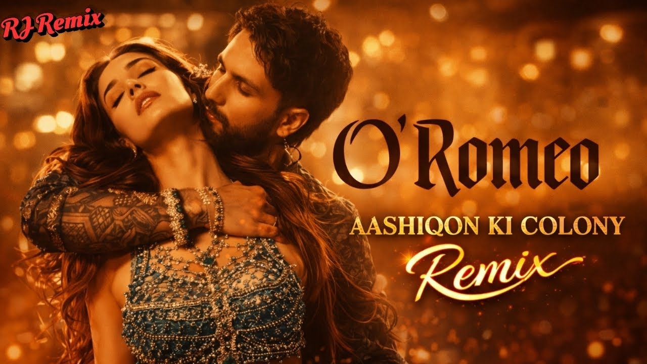 Aashiqon Ki Colony Remix | O Romeo | RJremix | Shahid Kapoor x Disha Patani