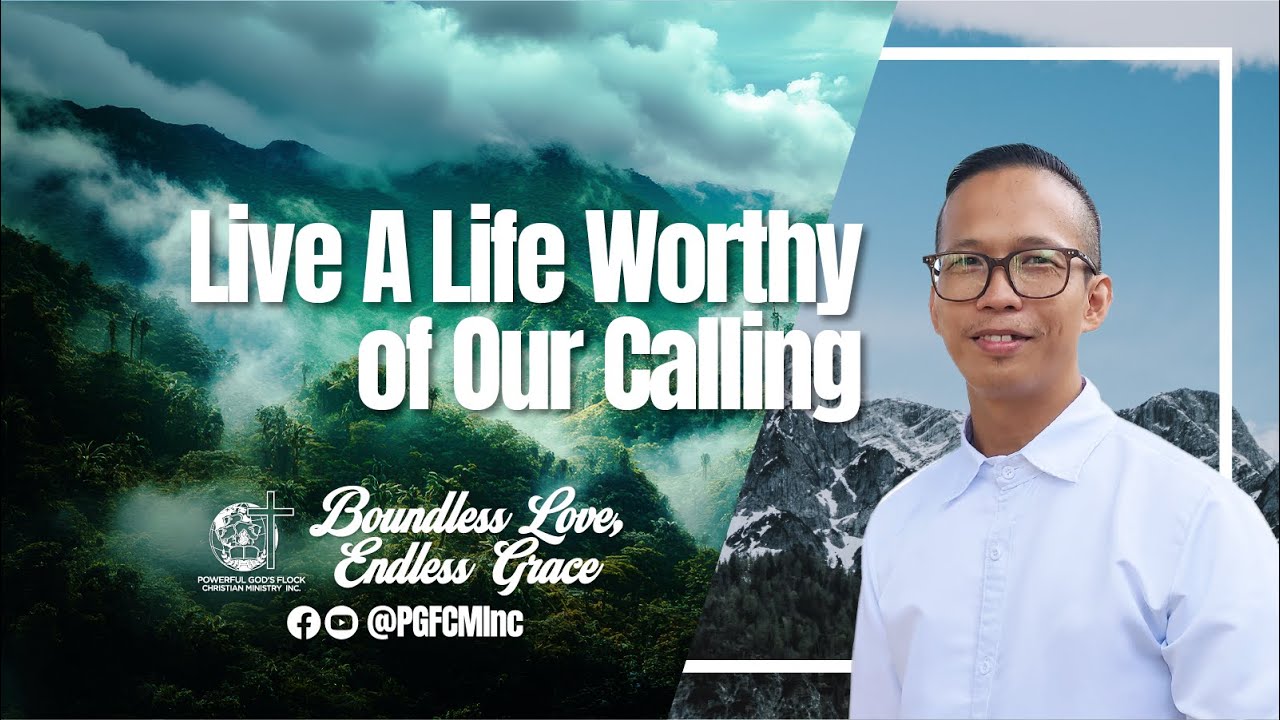 Live A Life Worthy of Our Calling