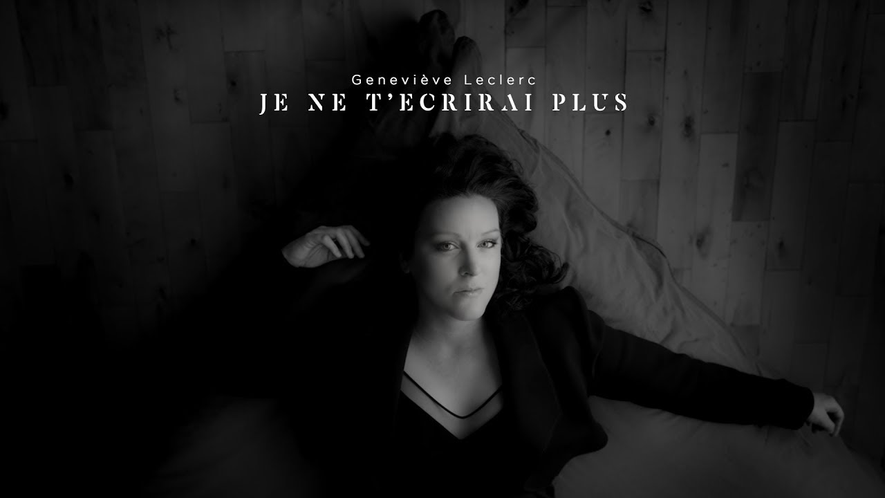 Je ne t'écrirai plus - Genevieve Leclerc - Featuring Yoherlandy Garcia (vidéo officielle)