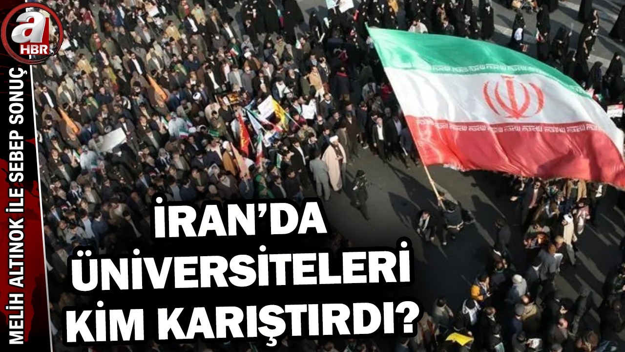ABD'den İran'da iç savaş hamlesi mi? Üniversiteleri kim karıştırdı?  | A Haber