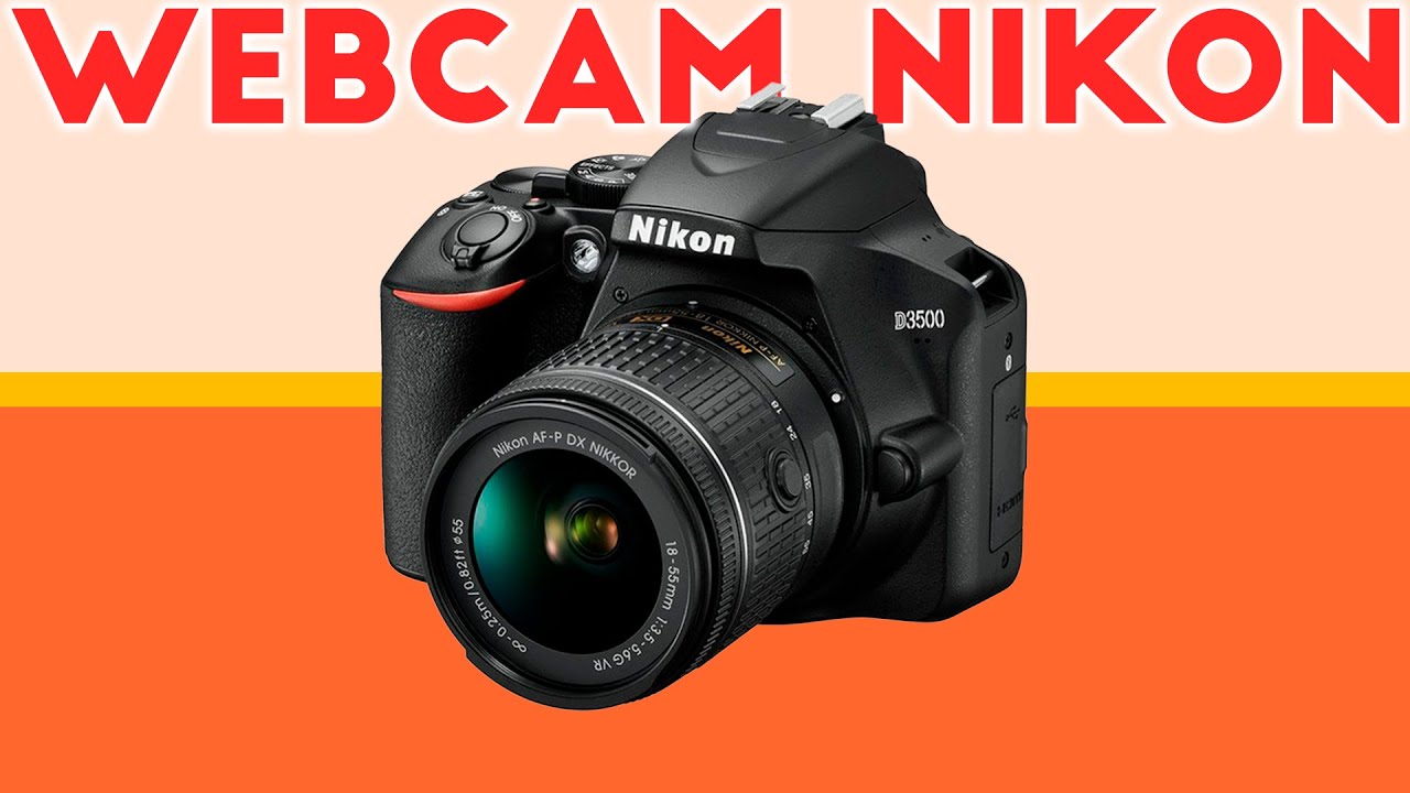 Como usar a Nikon como webcam sem pagar nada