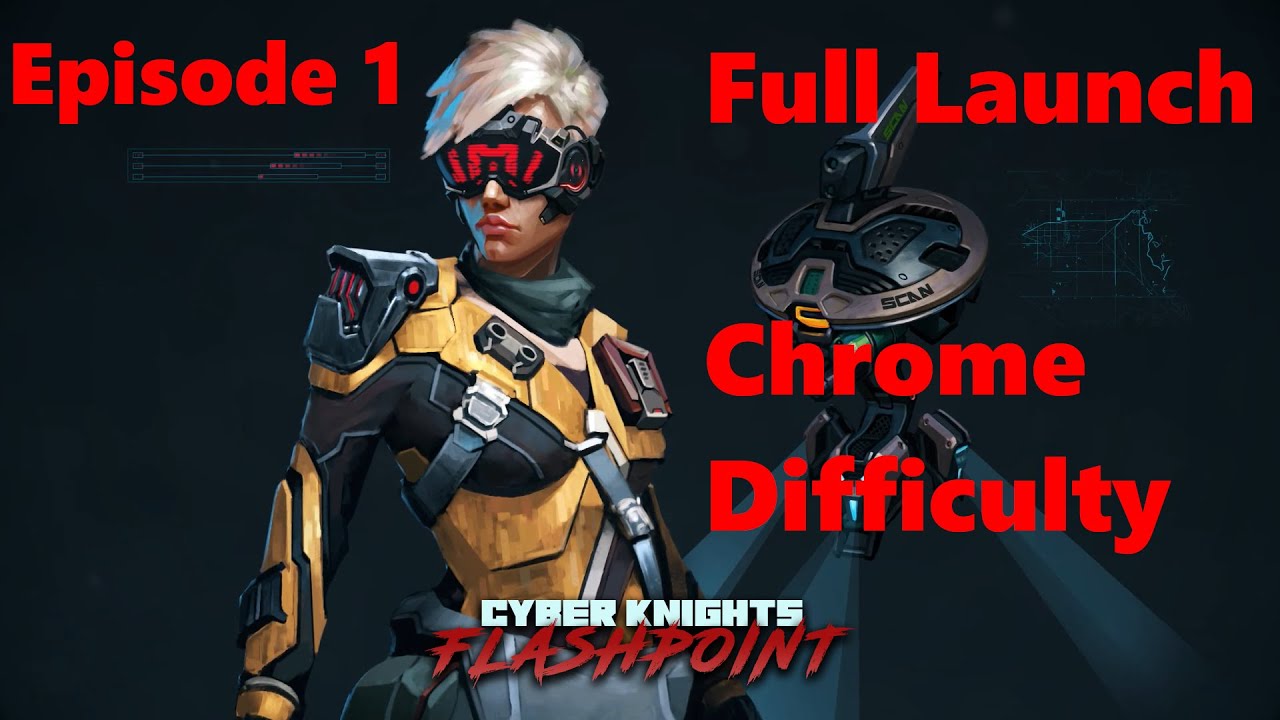 Welcome to the Full Launch! Null Deal & Mothball Op | Cyber Knights: Flashpoint Chrome 1.0 #1