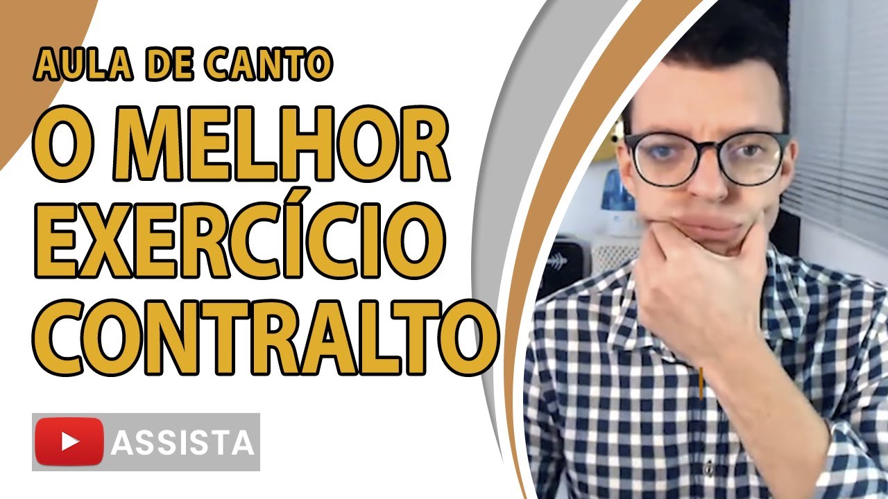 O MELHOR EXERCÍCIO PARA CONTRALTO | AULA DE CANTO
