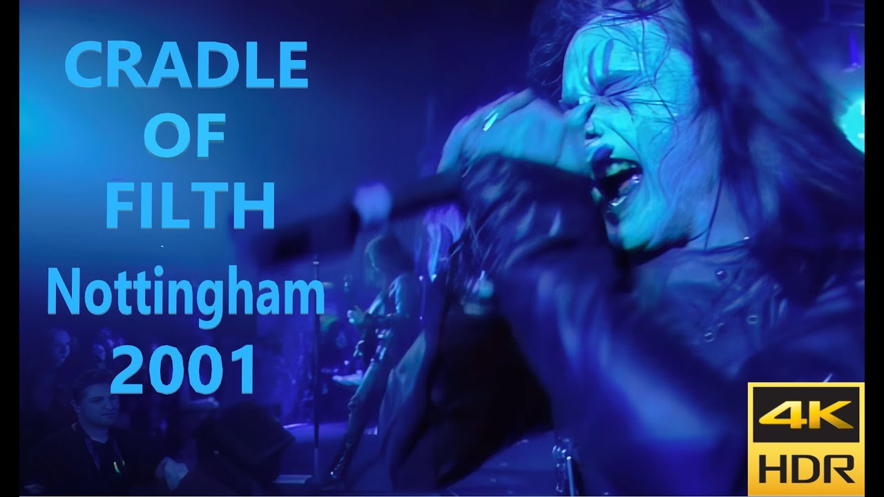 Cradle Of Filth - Heavy, Left-Handed & Candid (Nottingham 2001) 4K HDR10 50fps