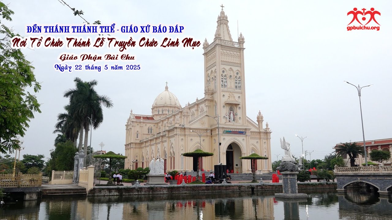 Báo Đáp nơi tổ chức Thánh Lễ Truyền Chức Linh Mục Giáo Phận Bùi Chu 2025