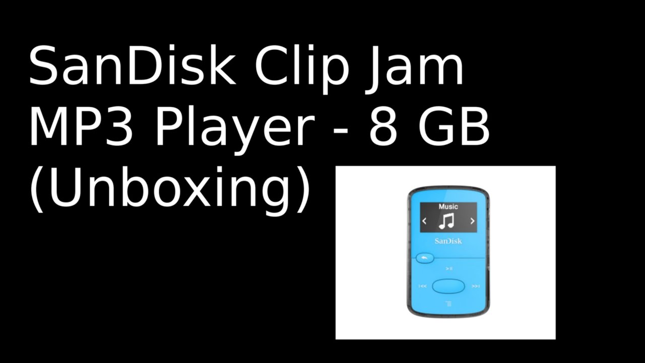 SanDisk Clip Jam MP3 Player - 8 GB (Unboxing)