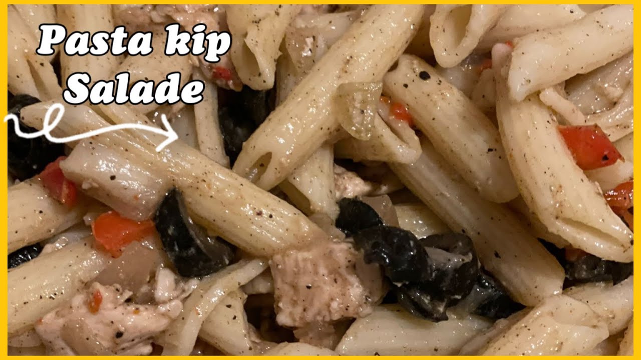 PASTA SALADE | MAALTiJD SALADE | PASTA KiP SALADE | RECEPTEN OUM YOUNES #120