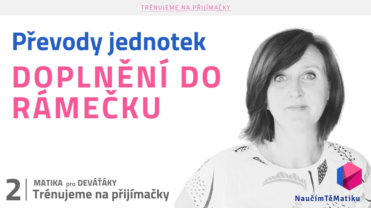 Trénujeme na přijímačky: Převody jednotek