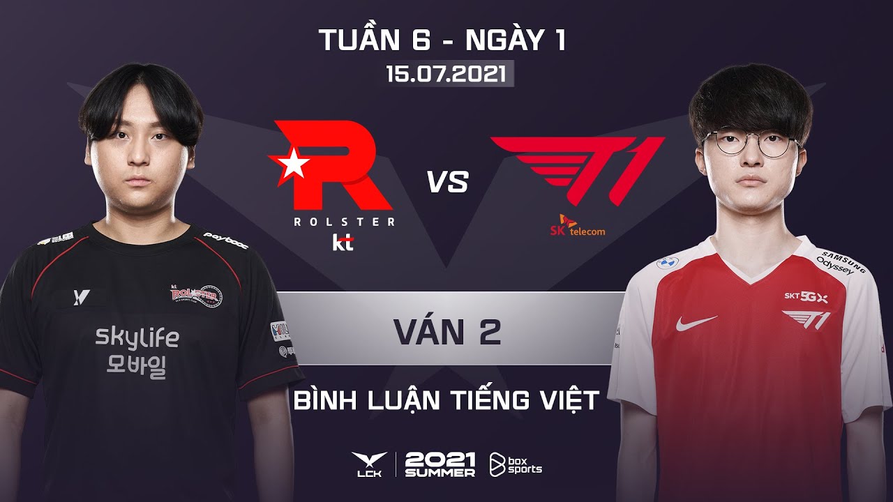 [15.07.2021] KT vs T1 - Ván 2 | Bình Luận Tiếng Việt | LCK Mùa Hè 2021