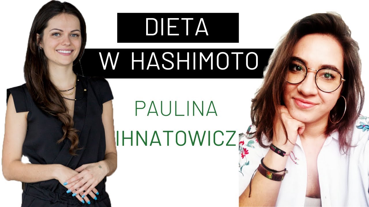 DIETA W HASHIMOTO - Paulina IHNATOWICZ | PODCAST, odc. 14