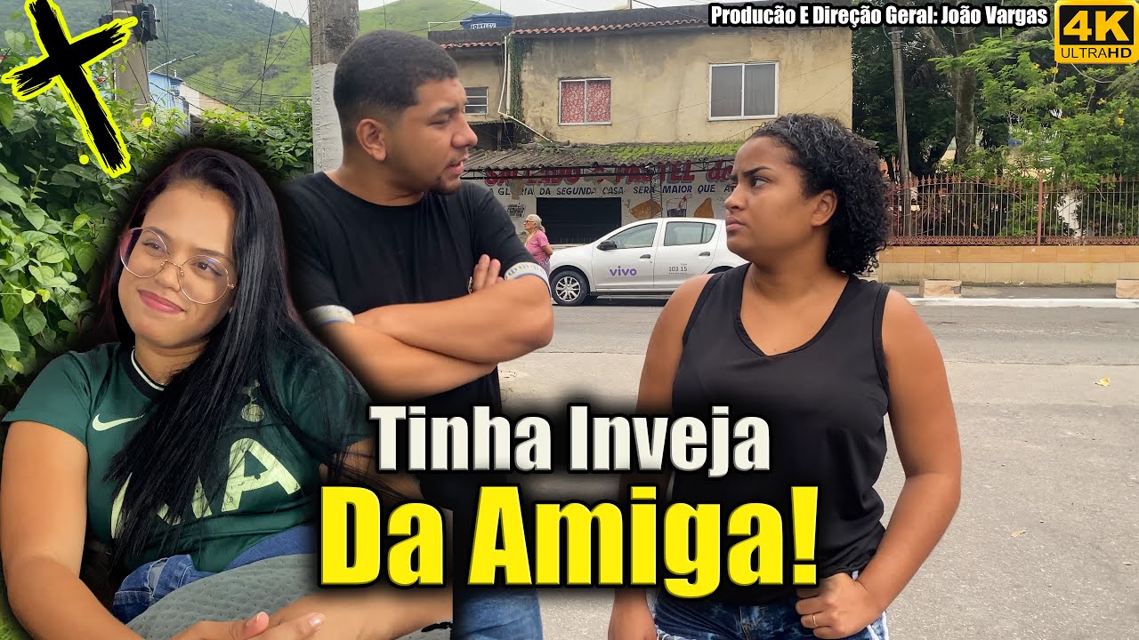 Tinha Inveja Da Amiga!