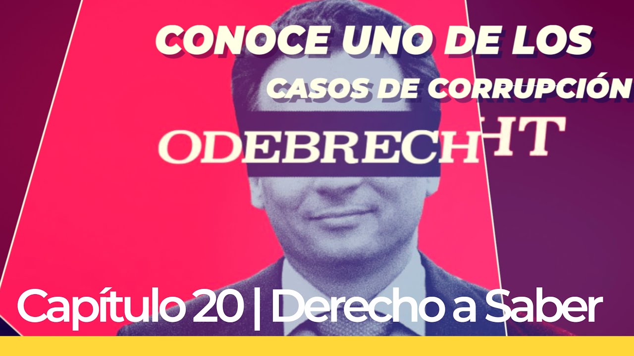 Capítulo 20 | ¿Qué es el caso Odebrecht? En 