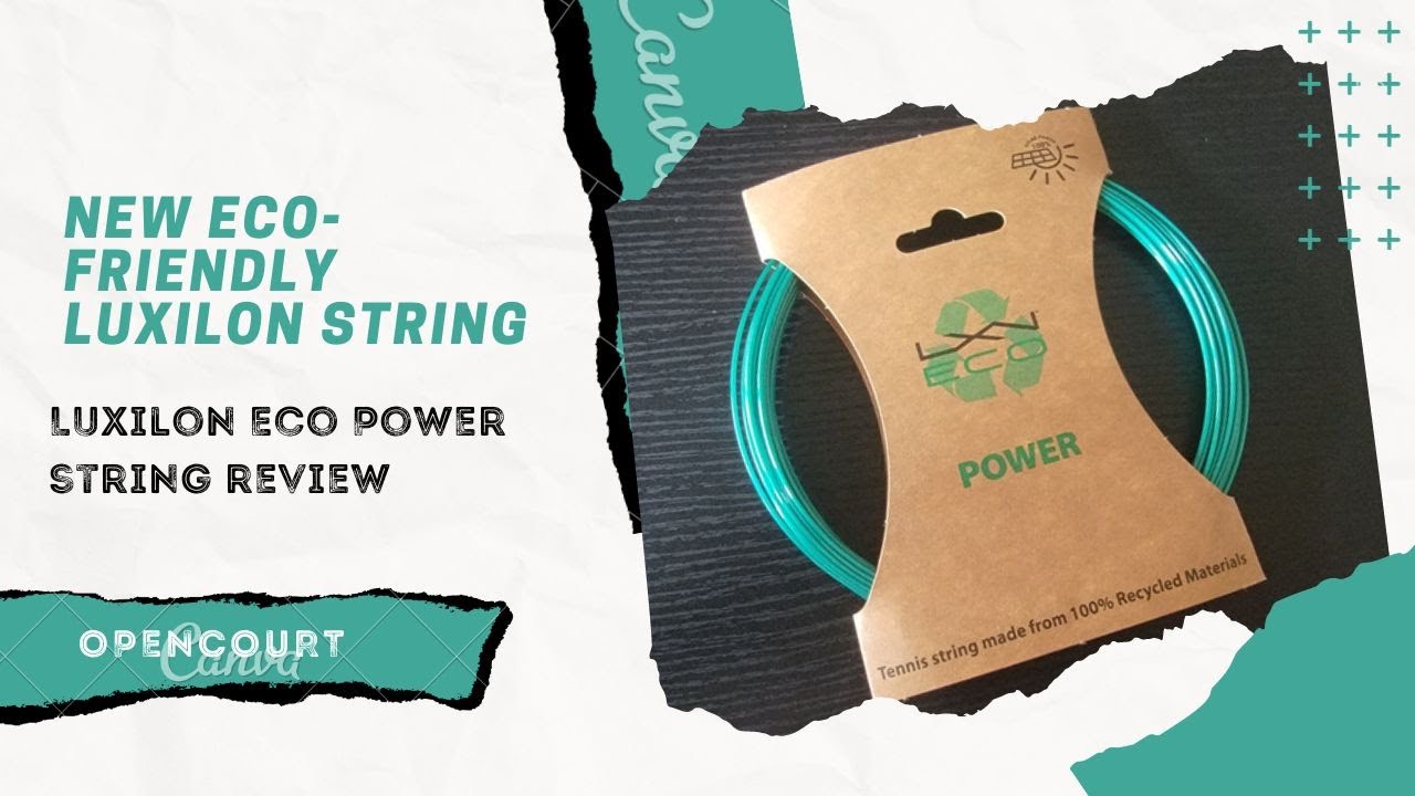 The Newest Luxilon String - Luxilon Eco Power String Review