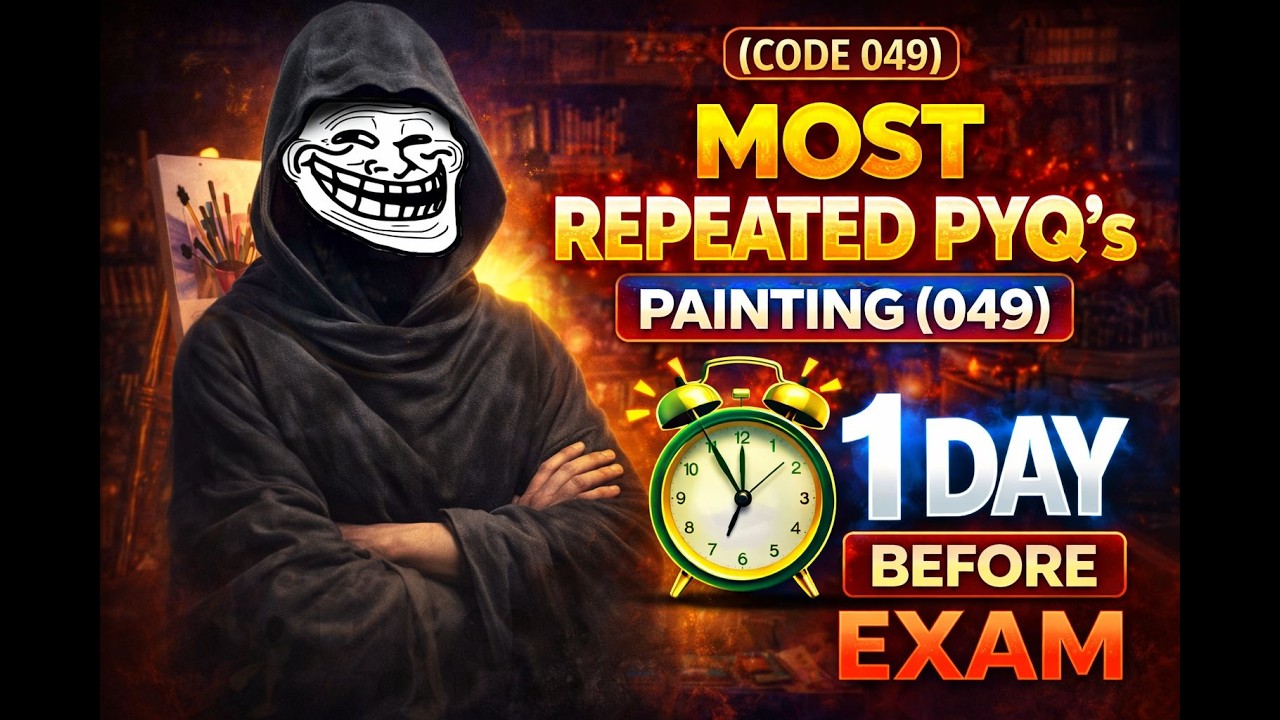 Painting 049 Board Exam 2026 🔥| Most Repeated PYQs | Last Day Strategy✅