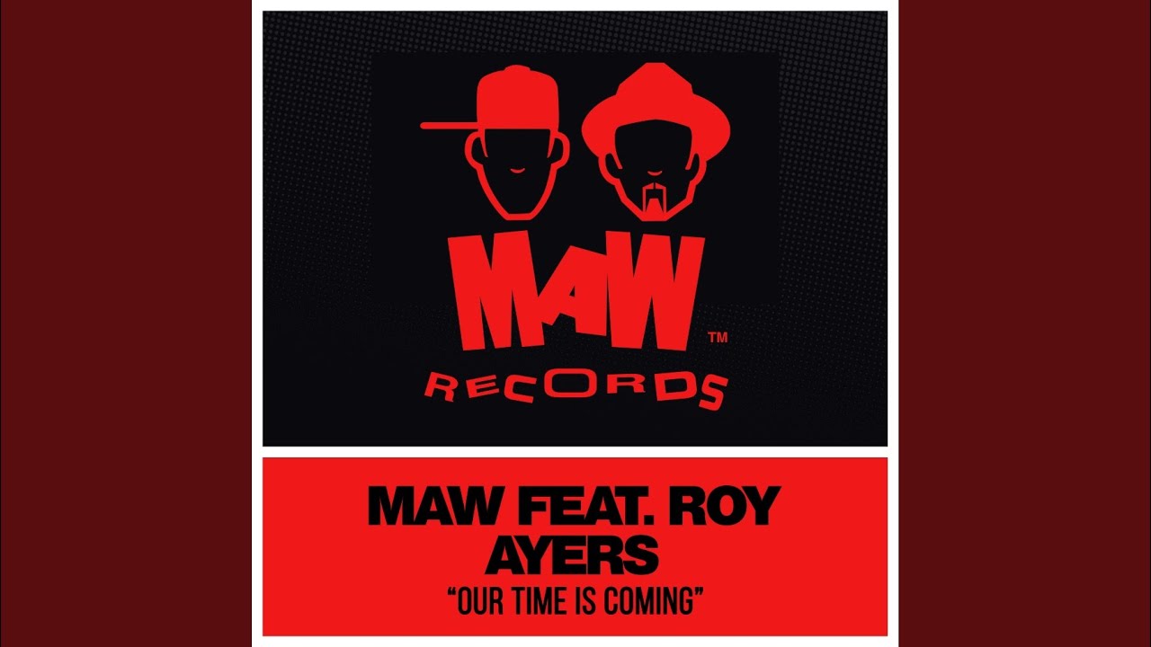 Our Time Is Coming (MAW Mix)