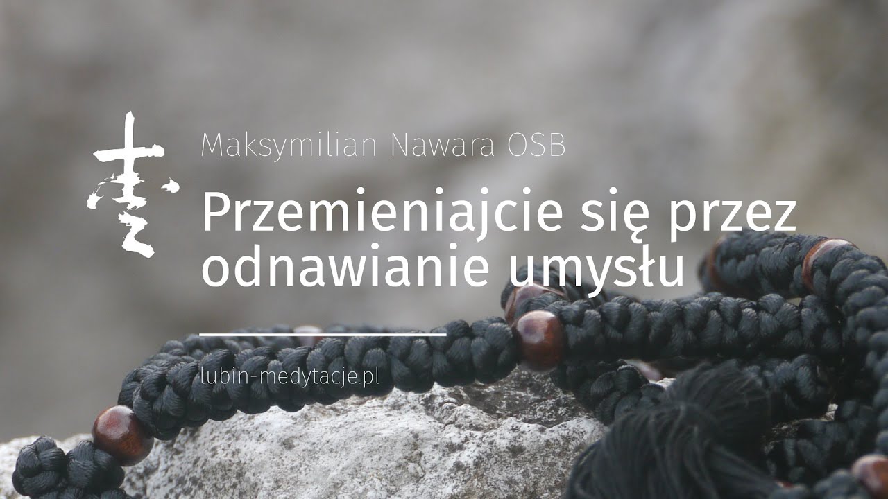 Przemieniajcie się przez odnawianie umysłu