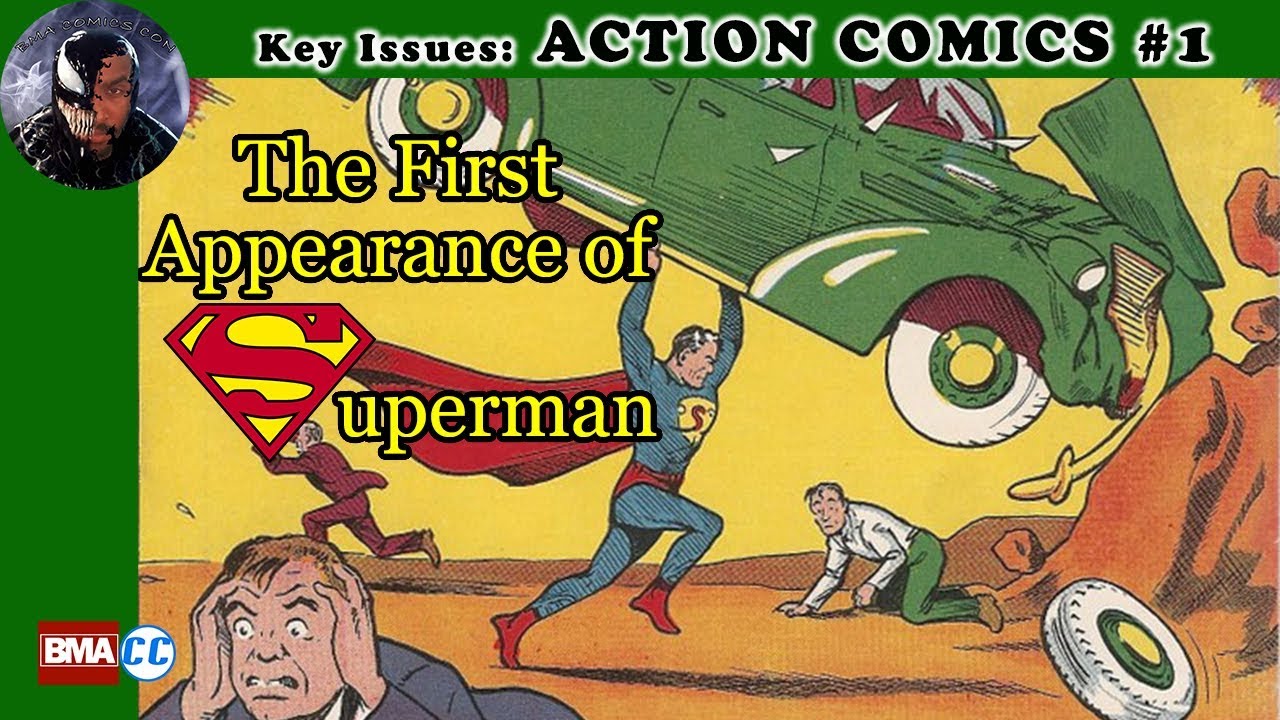 Key Issues: Action Comics #1 &ndash; First Superhero Comic Book