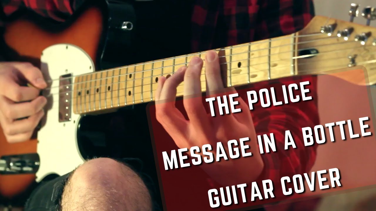THE POLICE | MESSAGE IN A BOTTLE | GUITAR COVER | BEN BULLETT MORTLOCK