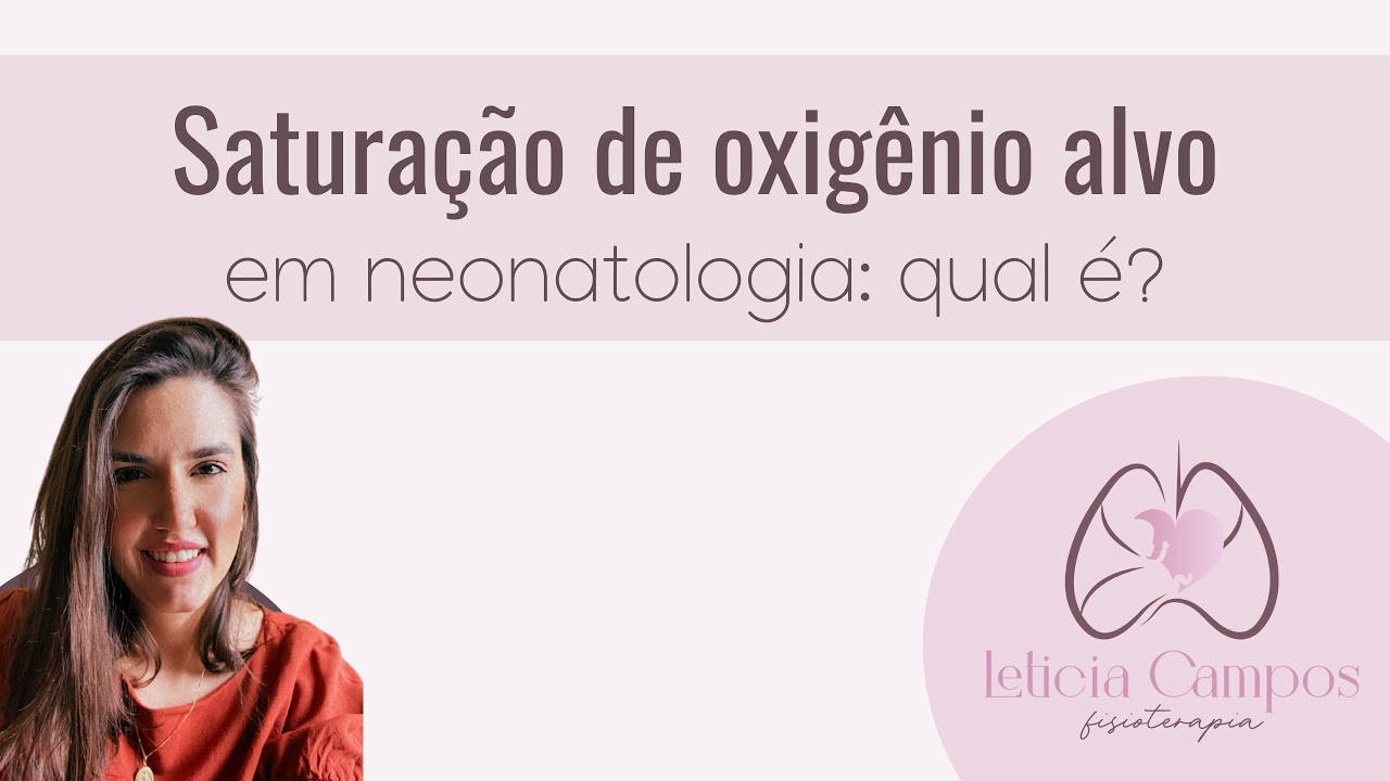 Saturação de oxigênio alvo em neonatologia: qual usar?