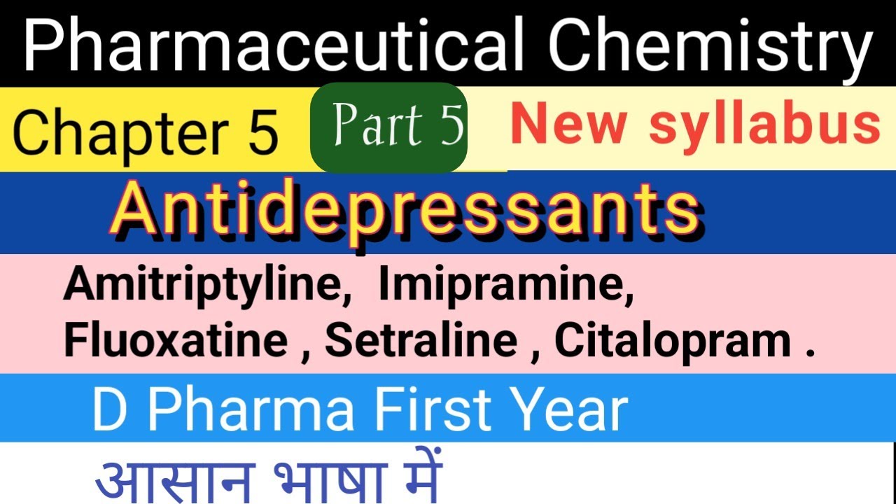 Antidepressants|| Pharmaceutical Chemistry Chap. 5. Part 5||d Pharma 1st year #antidepressants