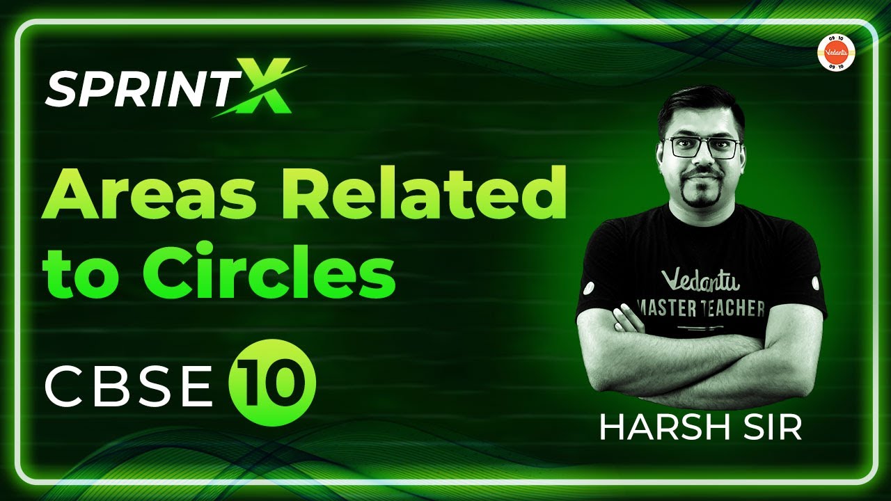 Areas Related to Circles Class 10th One Shot Revision CBSE 2023 Sprint X Harsh Sir@Vedantu9_10